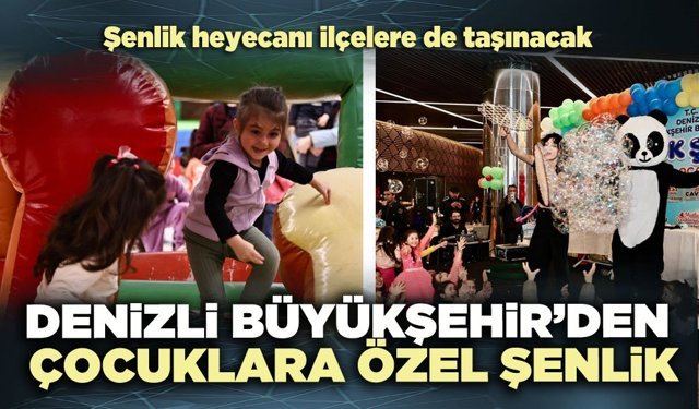 Denizli Büyükşehir’den Çocuklara Özel Şenlik