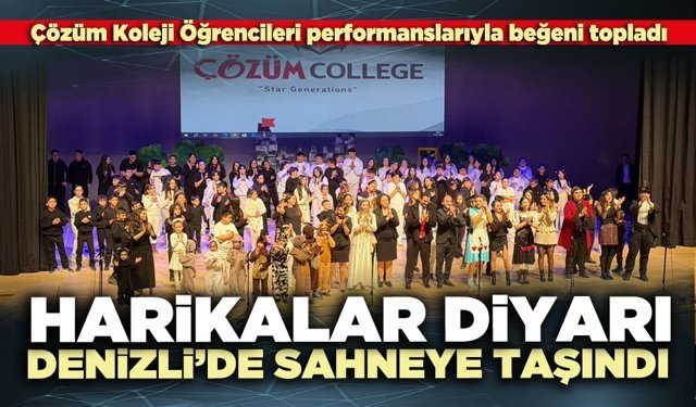 Harikalar Diyarı Denizli’de sahneye taşındı
