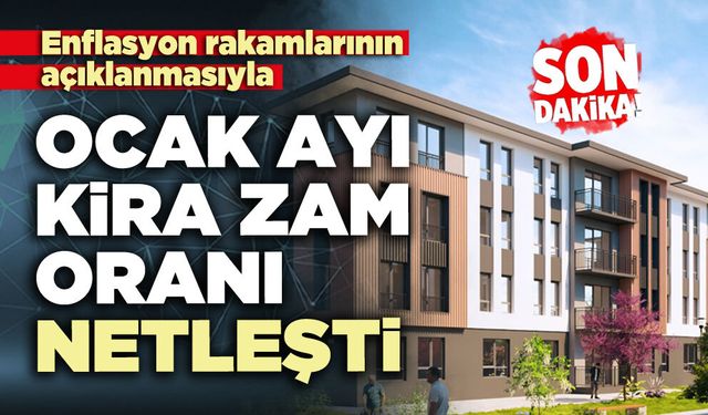 Ocak ayı kira zam oranı netleşti