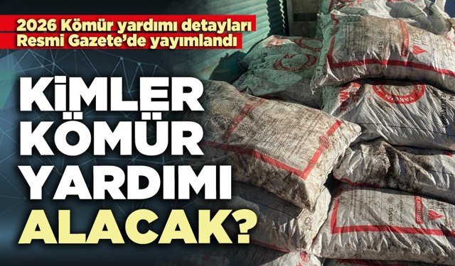 Kimler kömür yardımı alacak?
