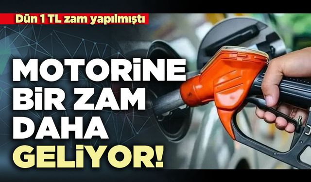 Motorine bir zam daha geliyor!