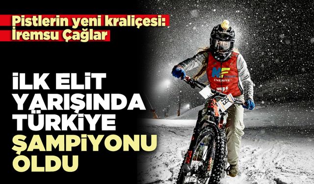 İlk Elit Yarışında Türkiye Şampiyonu oldu