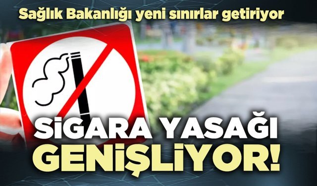 Sigara yasağı genişliyor!