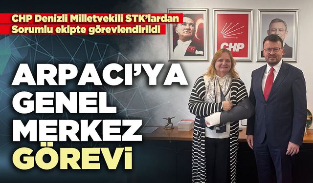 Arpacı’ya Genel Merkez görevi