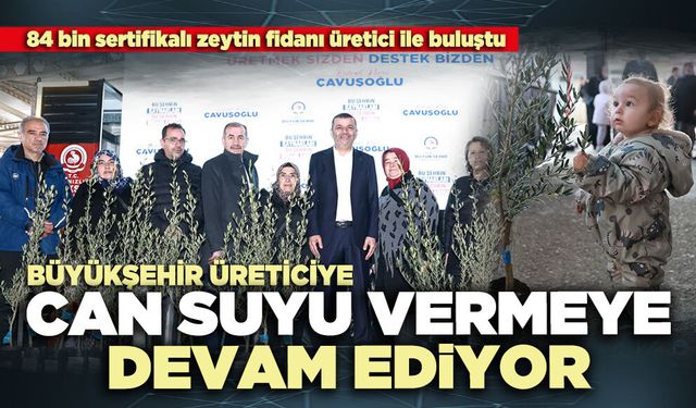 Büyükşehir üreticiye can suyu vermeye devam ediyor