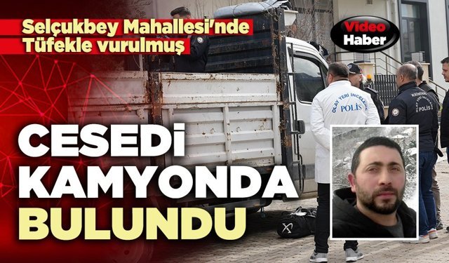 Cesedi kamyonda bulundu