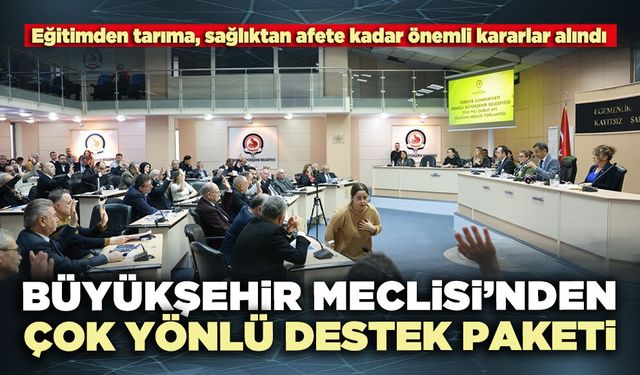 Denizli Büyükşehir Meclisi’nden çok yönlü destek paketi