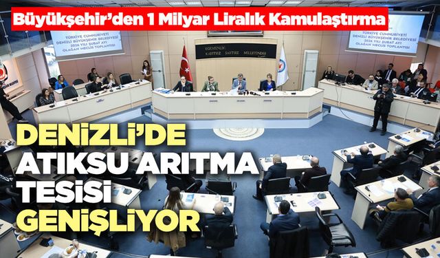 Denizli’de Atıksu Arıtma Tesisi Genişliyor