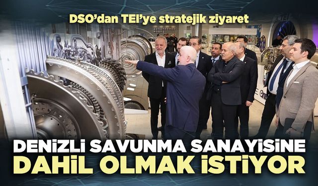 Denizli Savunma Sanayisine dahil olmak istiyor