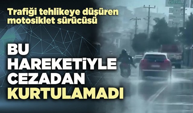 Bu hareketiyle cezadan kurtulamadı
