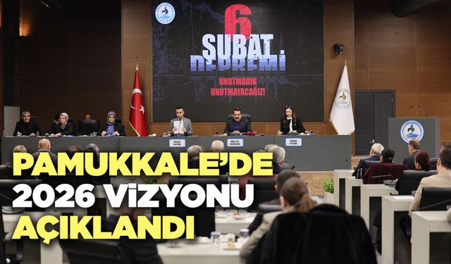 Pamukkale’de 2026 Vizyonu Açıklandı