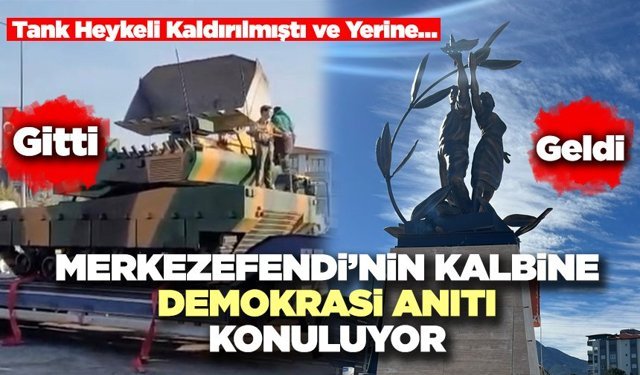 Merkezefendi’nin Kalbine Demokrasi Anıtı Konuluyor