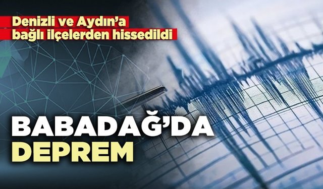 Babadağ’da deprem
