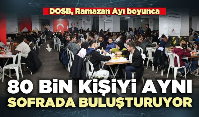 DOSB, Ramazan Ayı boyunca 80 bin kişiyi aynı sofrada buluşturuyor