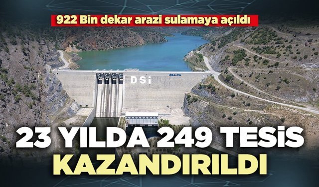 23 Yılda 249 tesis kazandırıldı