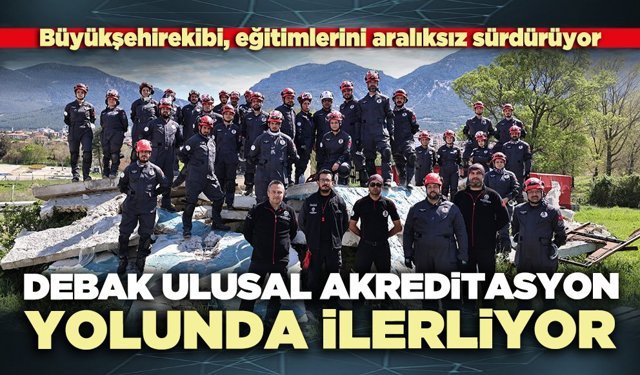 DEBAK ulusal akreditasyon yolunda ilerliyor