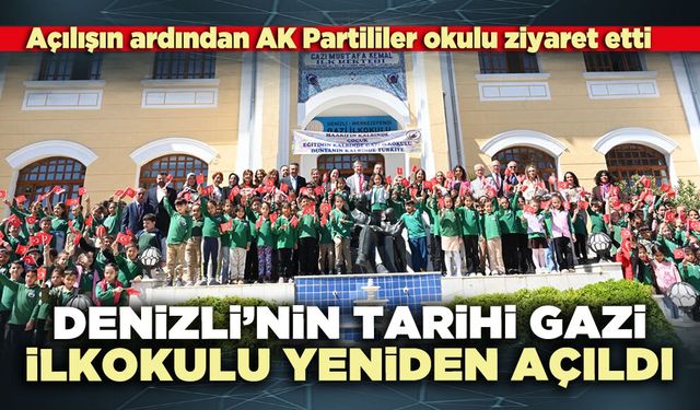 Denizli’nin Tarihi Gazi İlkokulu yeniden açıldı