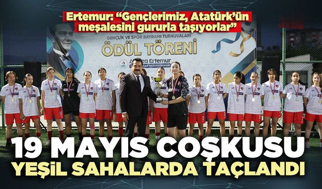 19 Mayıs coşkusu yeşil sahalarda taçlandı
