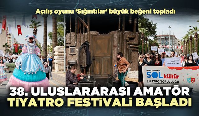 38. Uluslararası Amatör Tiyatro Festivali başladı