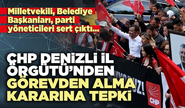 CHP Denizli İl Örgütü’nden görevden alma kararına tepki