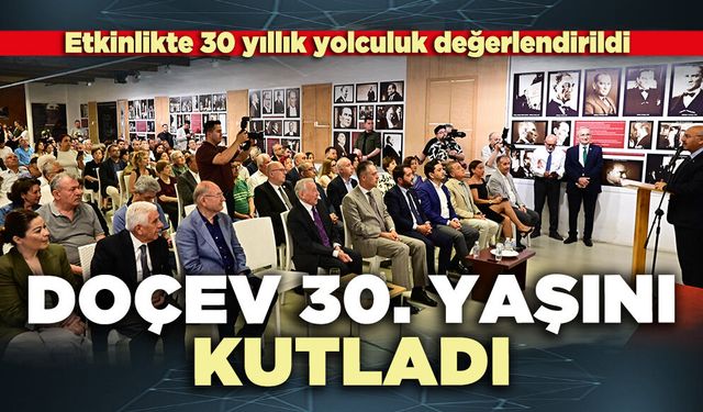 DOÇEV 30. Yaşını kutladı