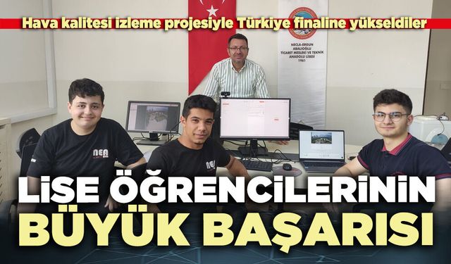 Lise öğrencilerinin büyük başarısı