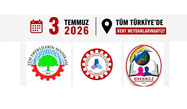 Üç emekli sendikası güçlerini birleştirdi: 3 Temmuz’da alanlarda olacaklar