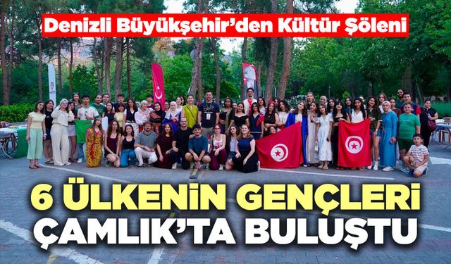 6 Ülkenin Gençleri Çamlık’ta Buluştu