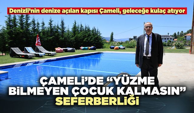Çameli’de “Yüzme Bilmeyen Çocuk Kalmasın” seferberliği