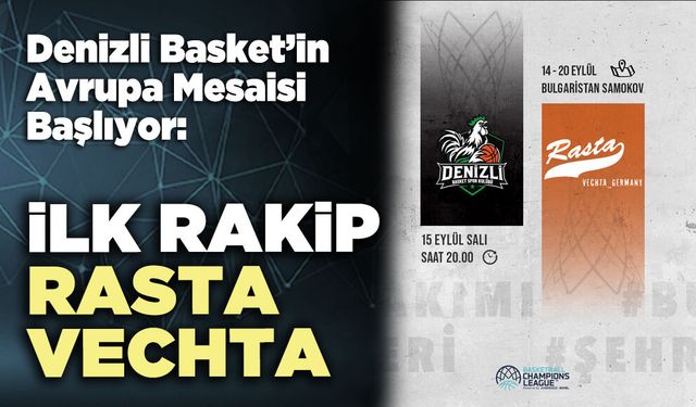 Denizli Basket’in Avrupa Mesaisi Başlıyor: İlk Rakip RASTA Vechta