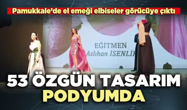 53 Özgün tasarım podyumda