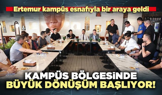 Kampüs bölgesinde büyük dönüşüm başlıyor!