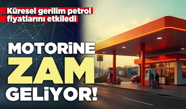 Motorine zam geliyor!