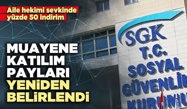 Muayene katılım payları yeniden belirlendi
