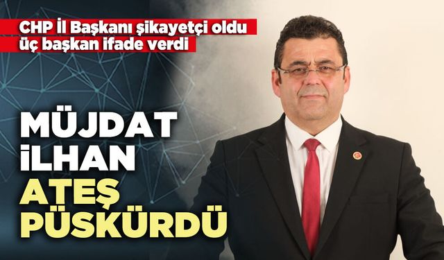 Müjdat İlhan ateş püskürdü
