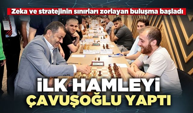 Zekâ ve stratejinin sınırları zorlayan buluşma başladı: İlk hamleyi Çavuşoğlu yaptı