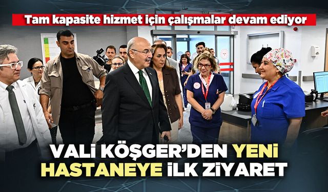 Denizli Valisi Yeni Acil Durum Hastanesini inceledi