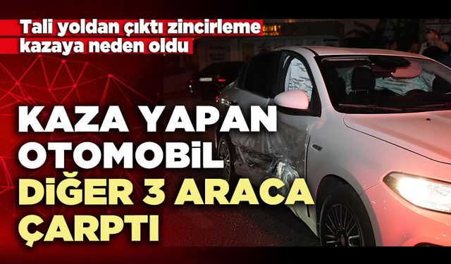 Kaza yapan otomobiller diğer 3 araca çarptı