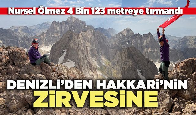 Denizli’den Hakkari’nin zirvesine
