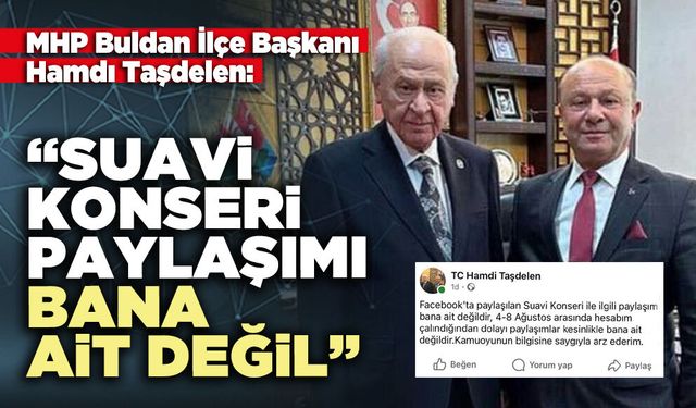 Hamdı Taşdelen: “Suavi konseri paylaşımı bana ait değil”