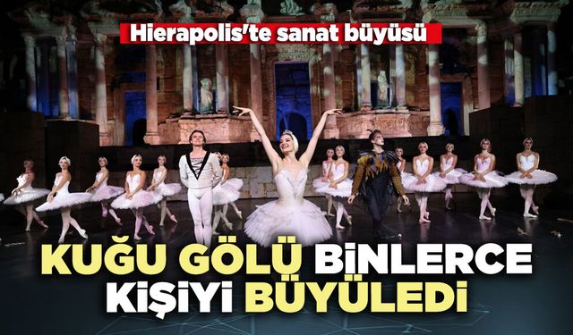 Kuğu Gölü binlerce kişiyi büyüledi