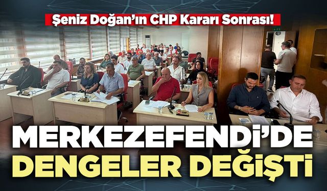 Merkezefendi’de dengeler değişti