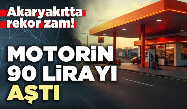 Akaryakıtta rekor zam: Motorin 90 lirayı aştı