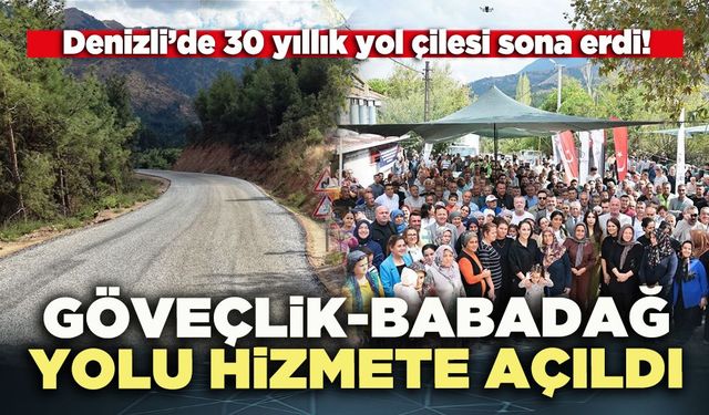 Göveçlik-Babadağ Yolu hizmete açıldı