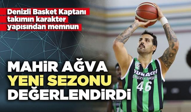 Mahir Ağva yeni sezonu değerlendirdi