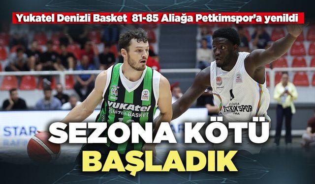 Sezona kötü başladık