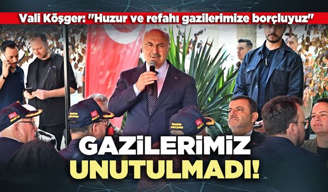 Gazilerimiz unutulmadı!