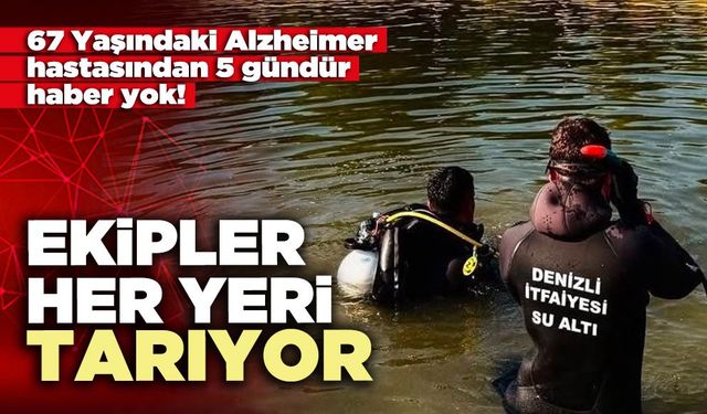 Kayıp hastayı bulmak için ekipler her yeri tarıyor