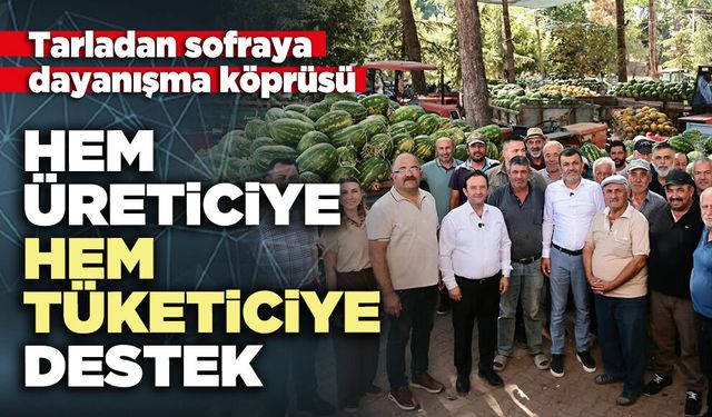 Hem üreticiye hem de tüketiciye destek