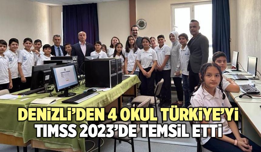 Denizli’den 4 Okul Türkiye’yi TIMSS 2023’de Temsil Etti